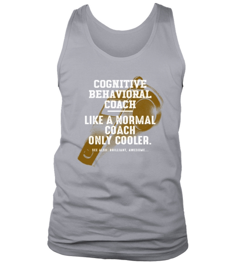 Cognitive Behavioral Coach Like a Normal Coach Tank Top Unisex