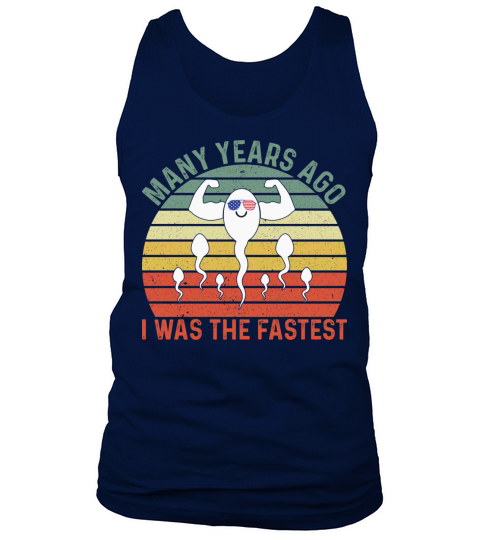 Many Years Ago I Was the Fastest Dad Husband lover Tank Top Unisex