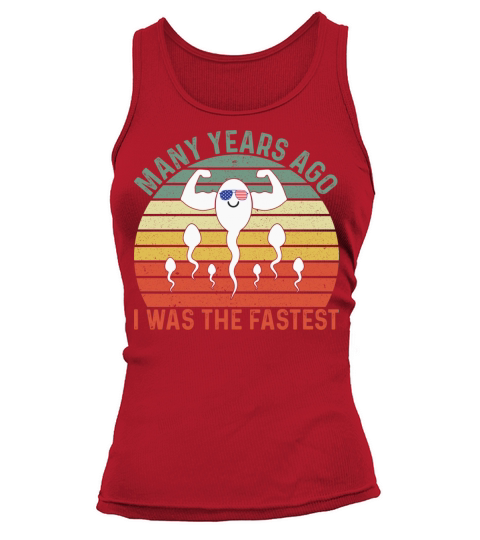 Many Years Ago I Was the Fastest Dad Husband lover Tank top Woman