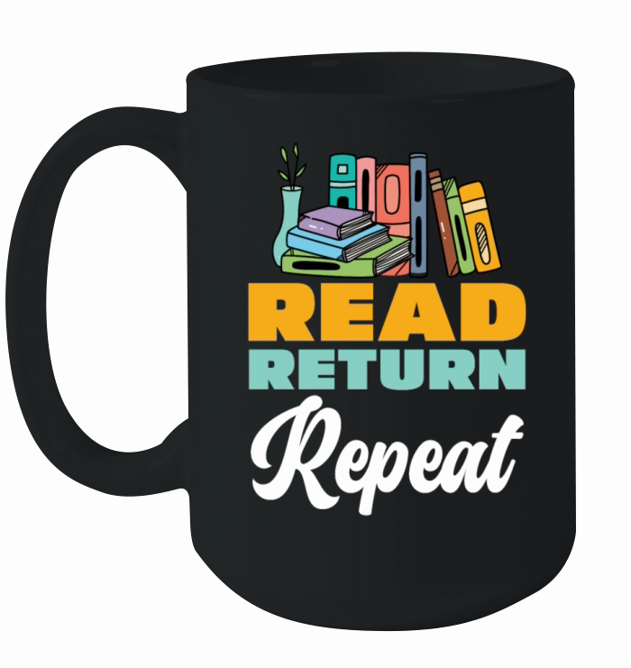 Read Return Repeat Books Lovers Library Ceramic Mug