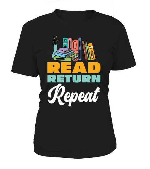 Read Return Repeat Books Lovers Library Women's T-Shirt
