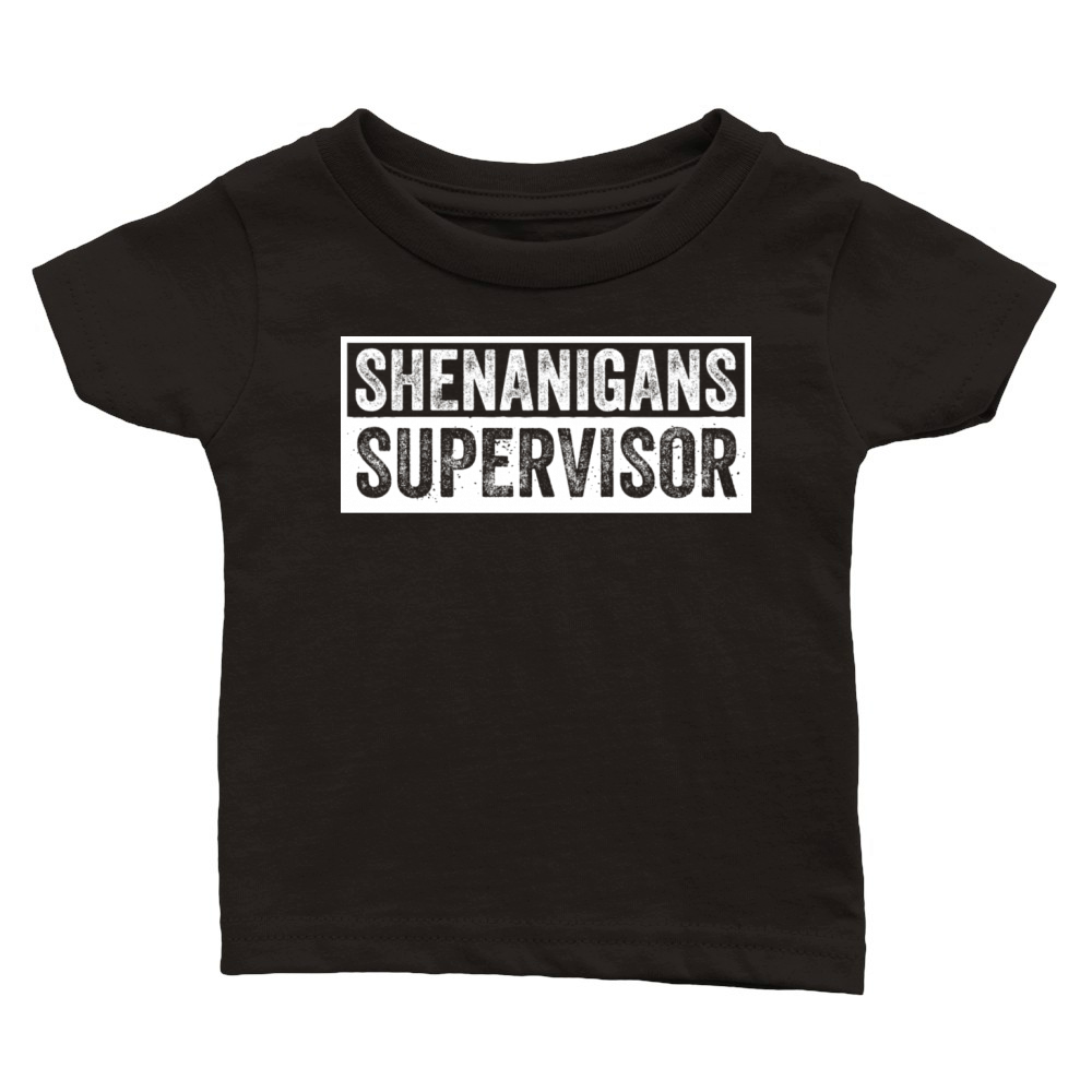 Shenanigans Supervisor Teacher St Patricks Day Classic Baby Crewneck T-shirt