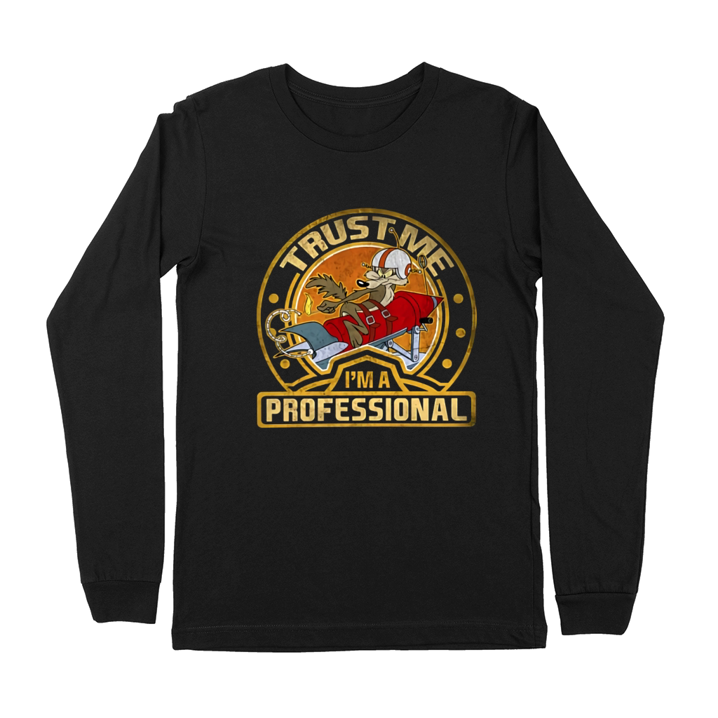 Wile E Coyote Acme Trust Me Im A Professional Premium Long Sleeve