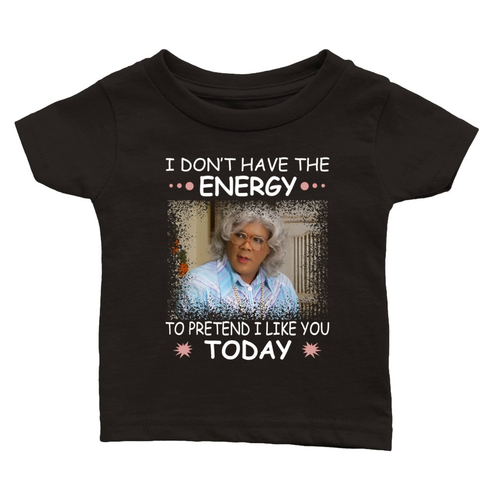 Great Shirts For Madea Fans Classic Baby Crewneck T-shirt