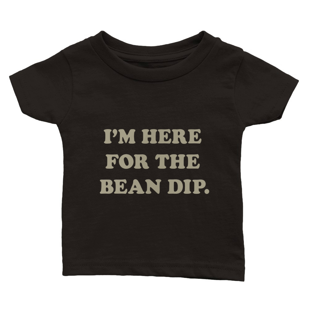I m Here for the Bean Dip - Mens T-Shirt Classic Baby Crewneck T-shirt