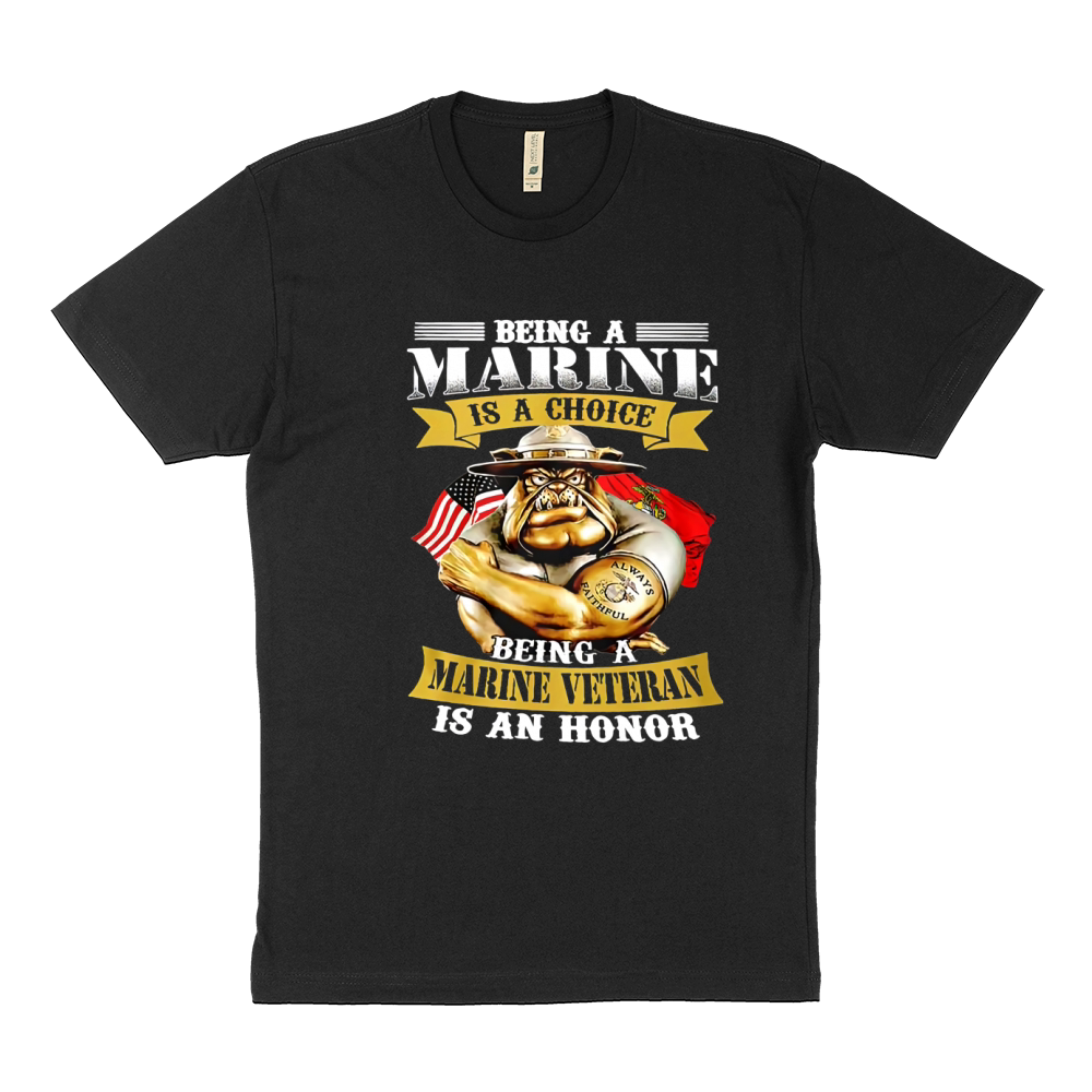 Being a Marine is a choice being a Marine Veteran is an Honor Sustainable T-Shirt