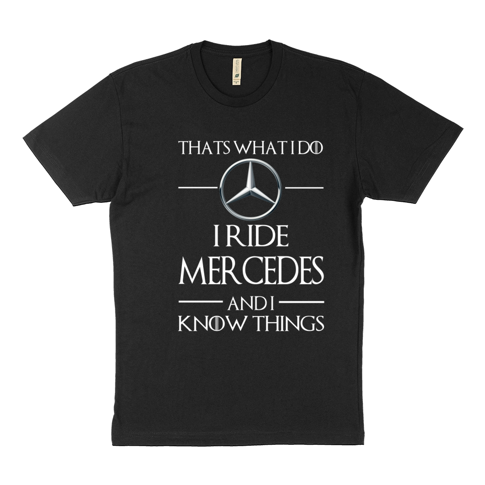 I Ride Mercedes And I Know Things Sustainable T-Shirt