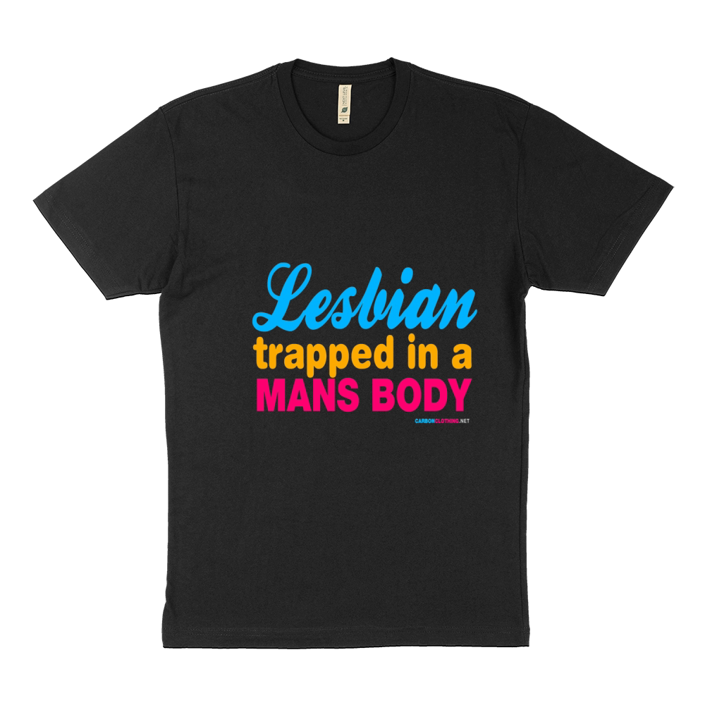 Lesbian Trapped In A Mans Body Sustainable T-Shirt