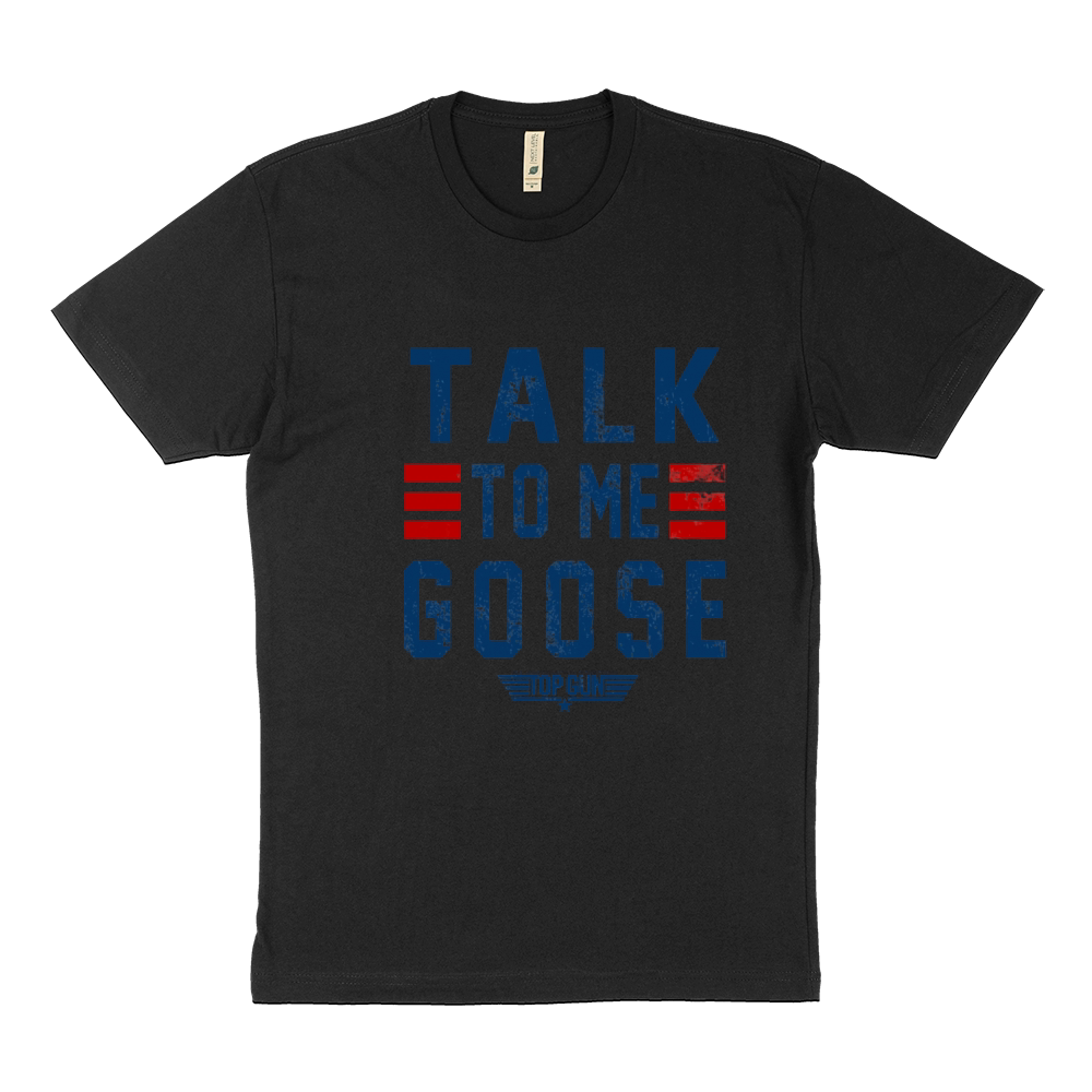 Talk To Me Goose Sustainable T-Shirt
