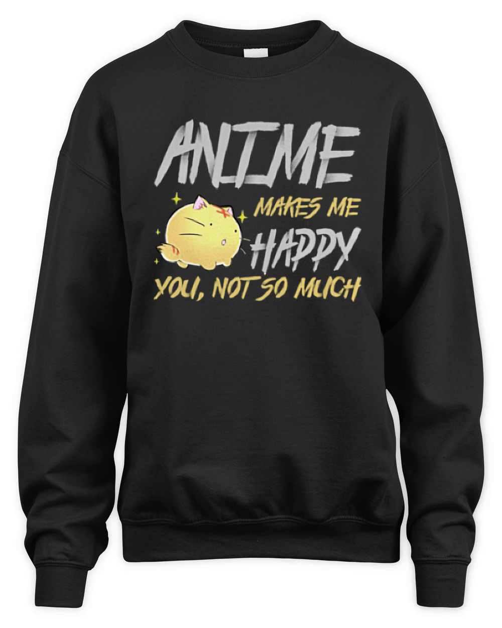 Anime Makes Me Happy You Not So Much Tshirt For Anime Lover Unisex Premium Crewneck Sweatshirt