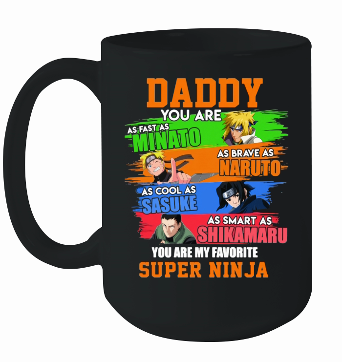 Daddy Minato Naruto Sasuke Shikamaru Super Ninja Father’s day Ceramic Mug