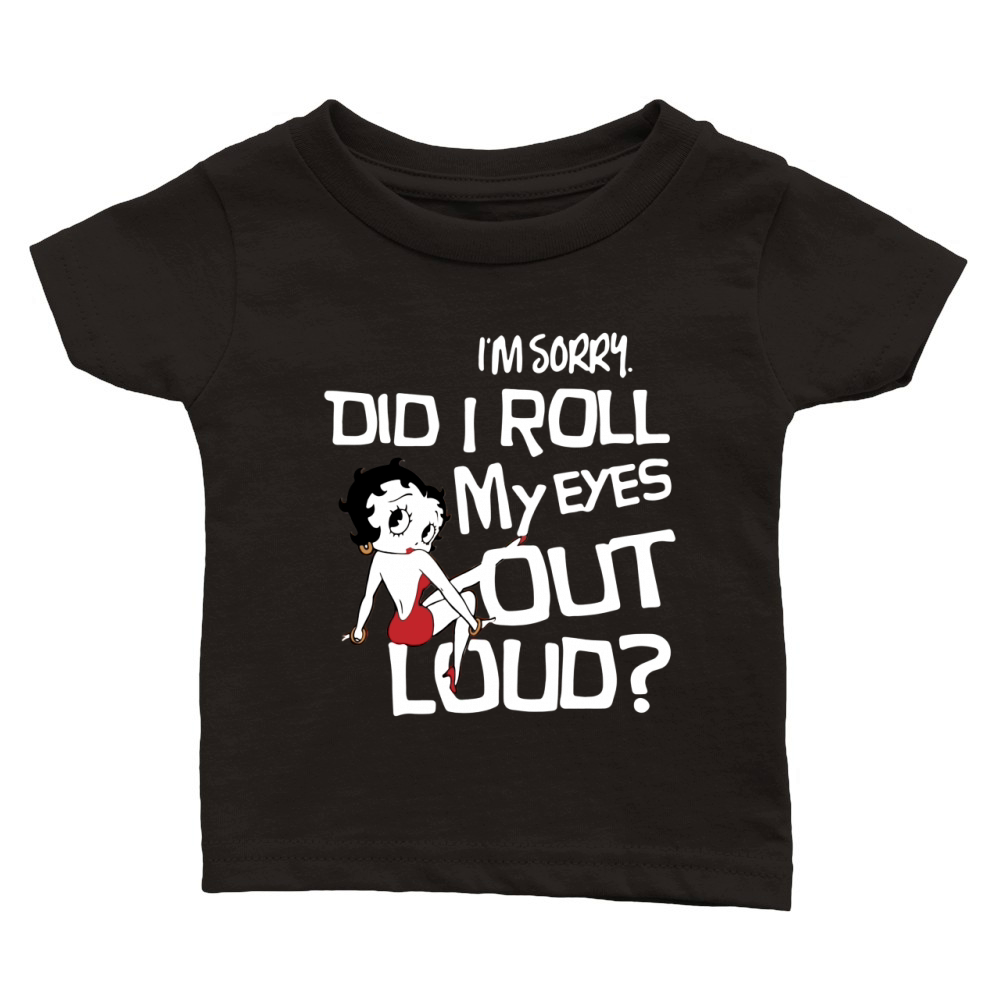 Betty Boop – I’m sorry did I roll my eyes out loud shirt Classic Baby Crewneck T-shirt