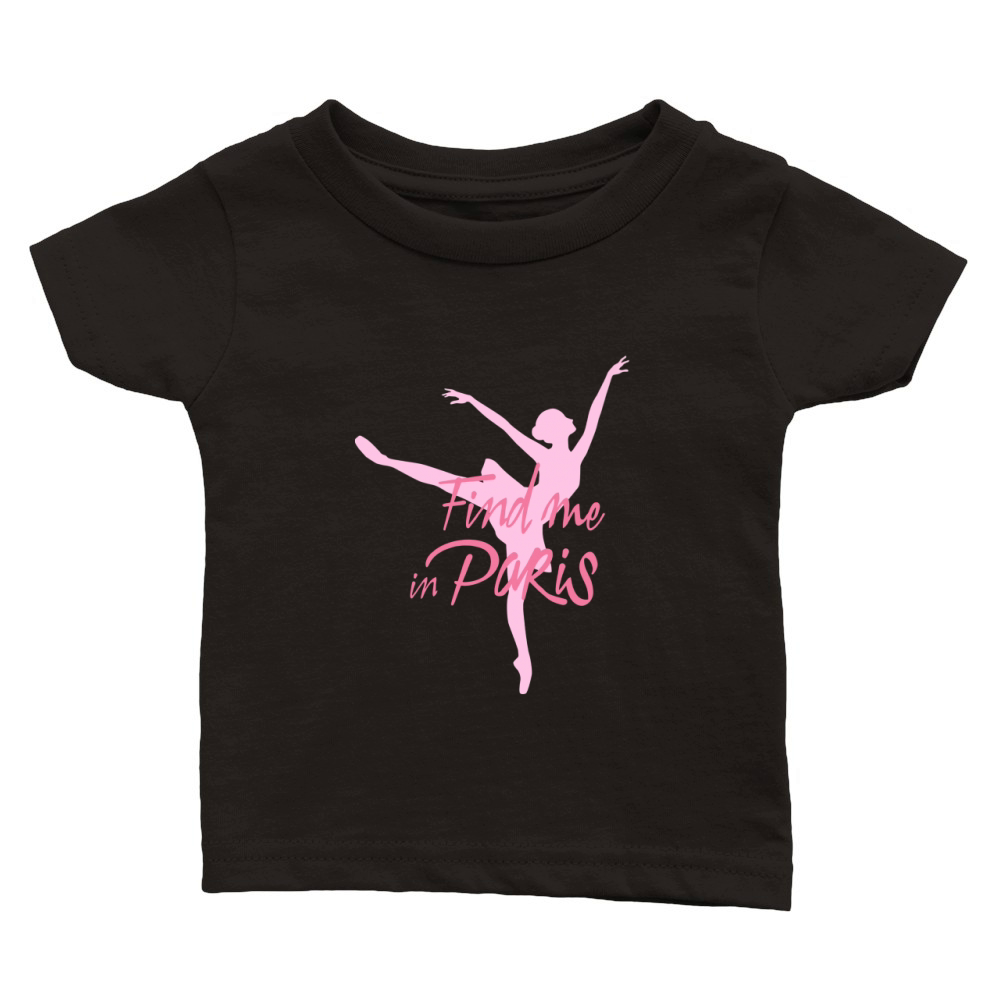 Find Me in Paris Ballet Classic Baby Crewneck T-shirt