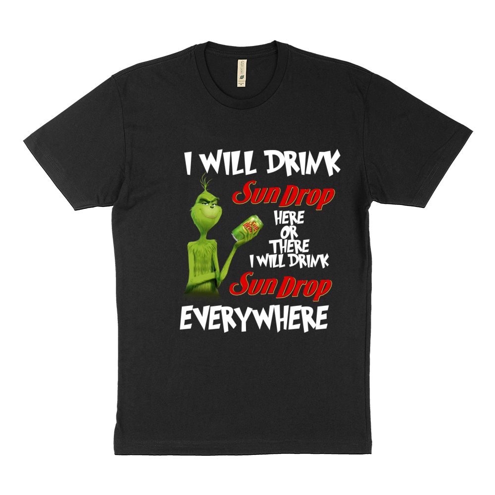 Grinch I will drink sundrop here or there I will drink sundrop everywhere Sustainable T-Shirt