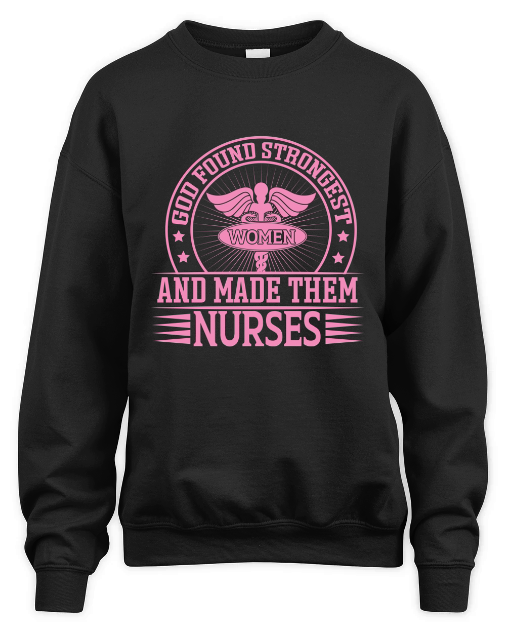 God found strongest women and made them nurses Unisex Premium Crewneck Sweatshirt