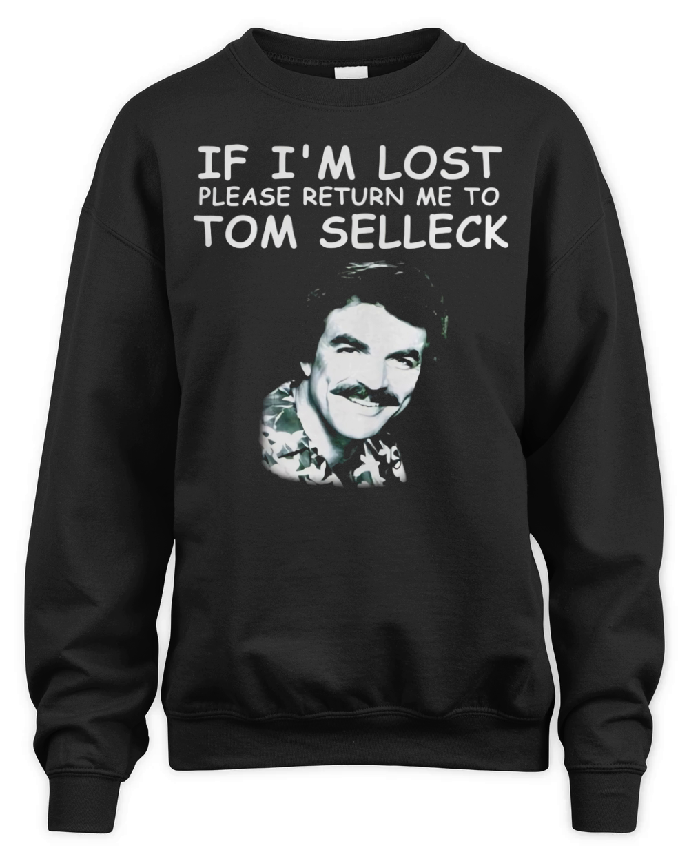 If I’m lost please return Me to Tom Selleck shirt Unisex Premium Crewneck Sweatshirt