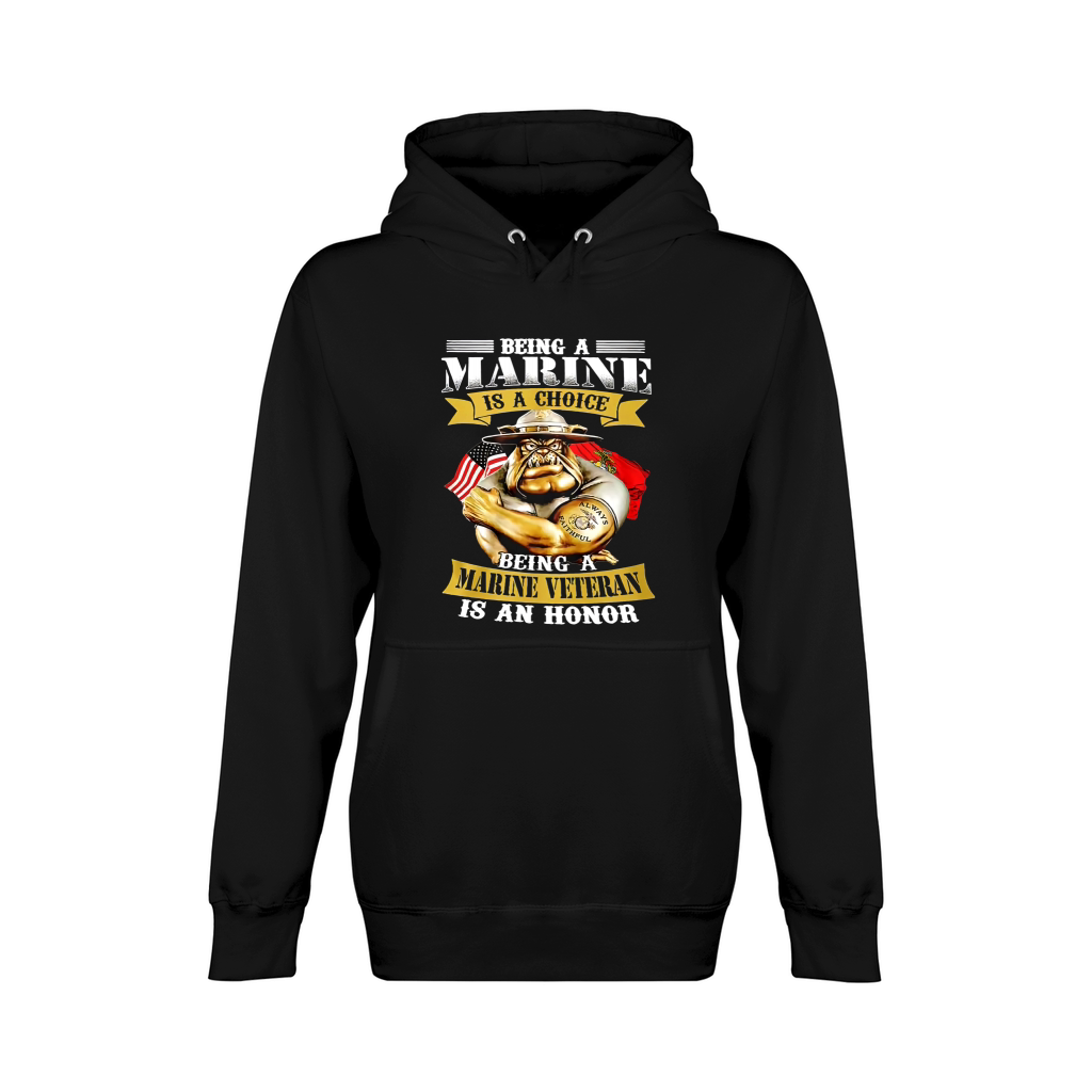 Being a Marine is a choice being a Marine Veteran is an Honor Unisex Premium Pullover Hoodie