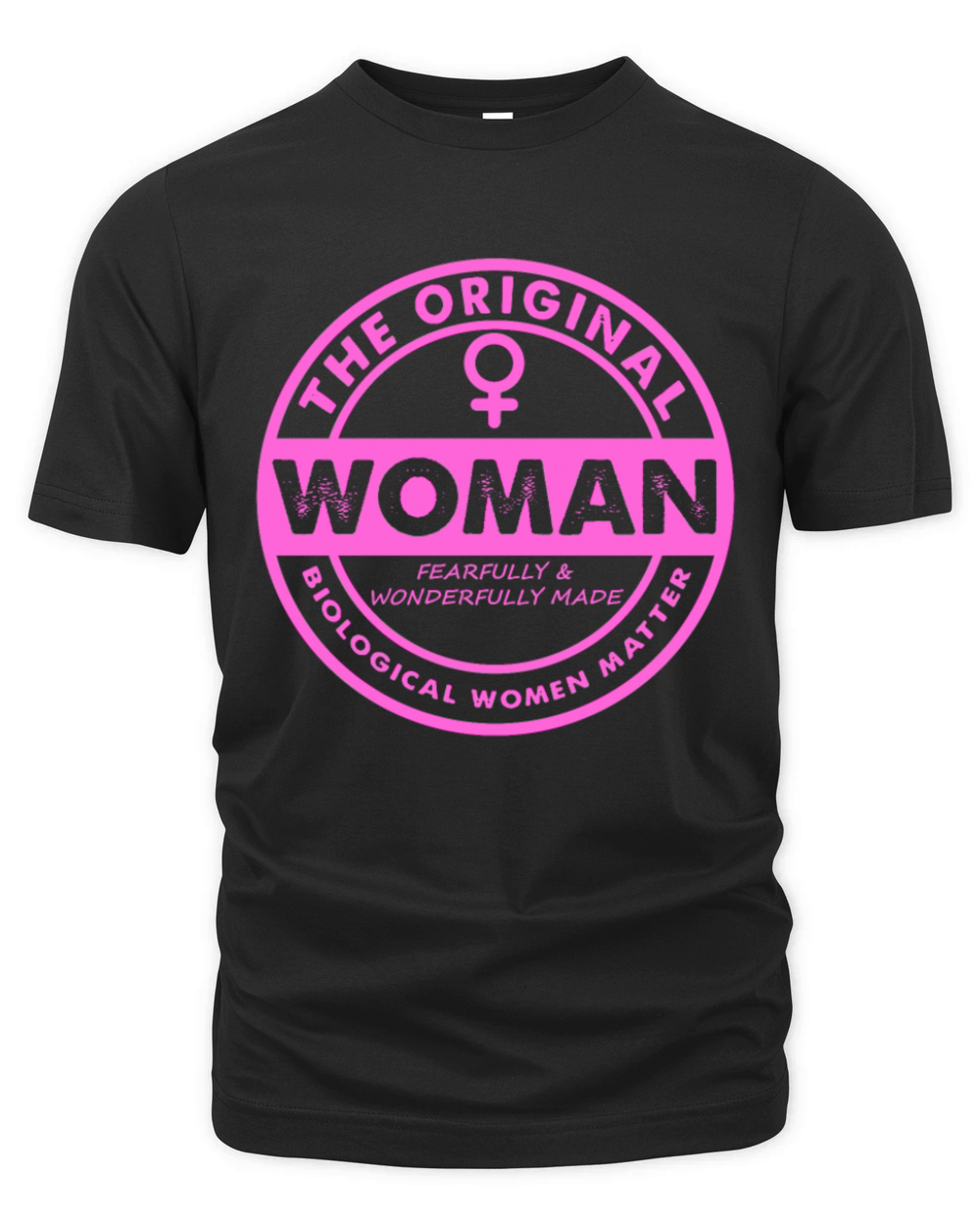 The Original Woman Made Biological Matter Women Organic Unisex T-shirt