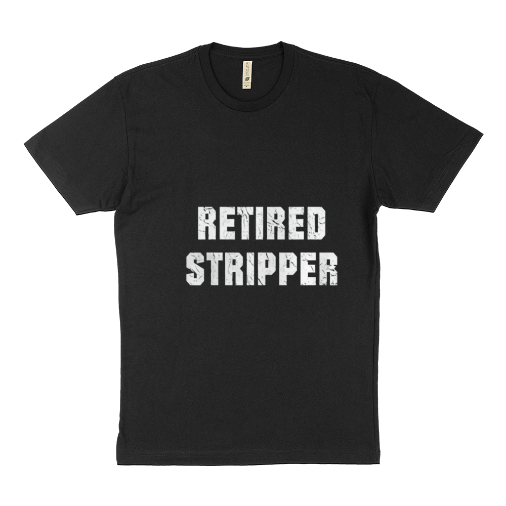 Funny Stripper Funny Retired Stripper Sustainable T-Shirt