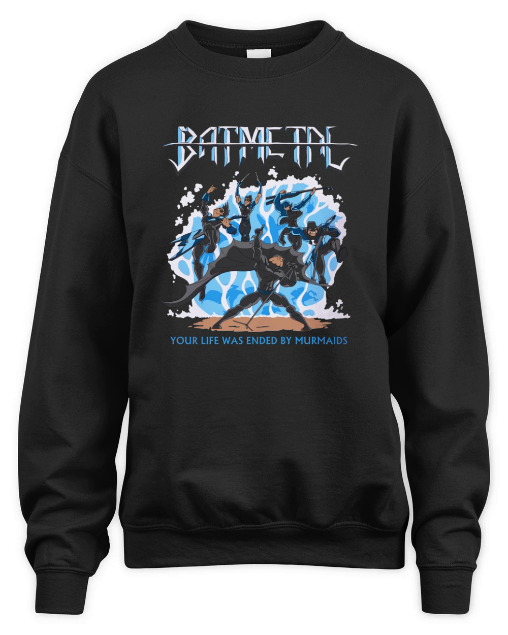 Batmetal Returns Your Life Was Ended By Murmaids Unisex Premium Crewneck Sweatshirt
