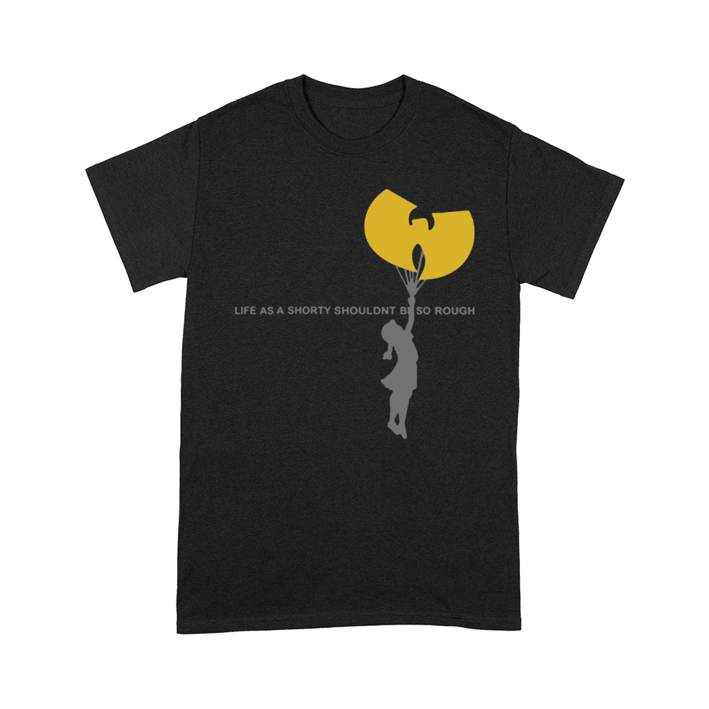 Wu-tang clan life as a shorty shouldn’t be so rough shirt Comfort T-shirt