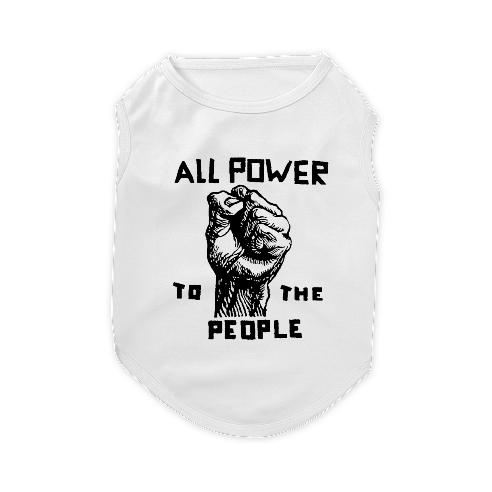 All Power To The People Pet T-Shirt