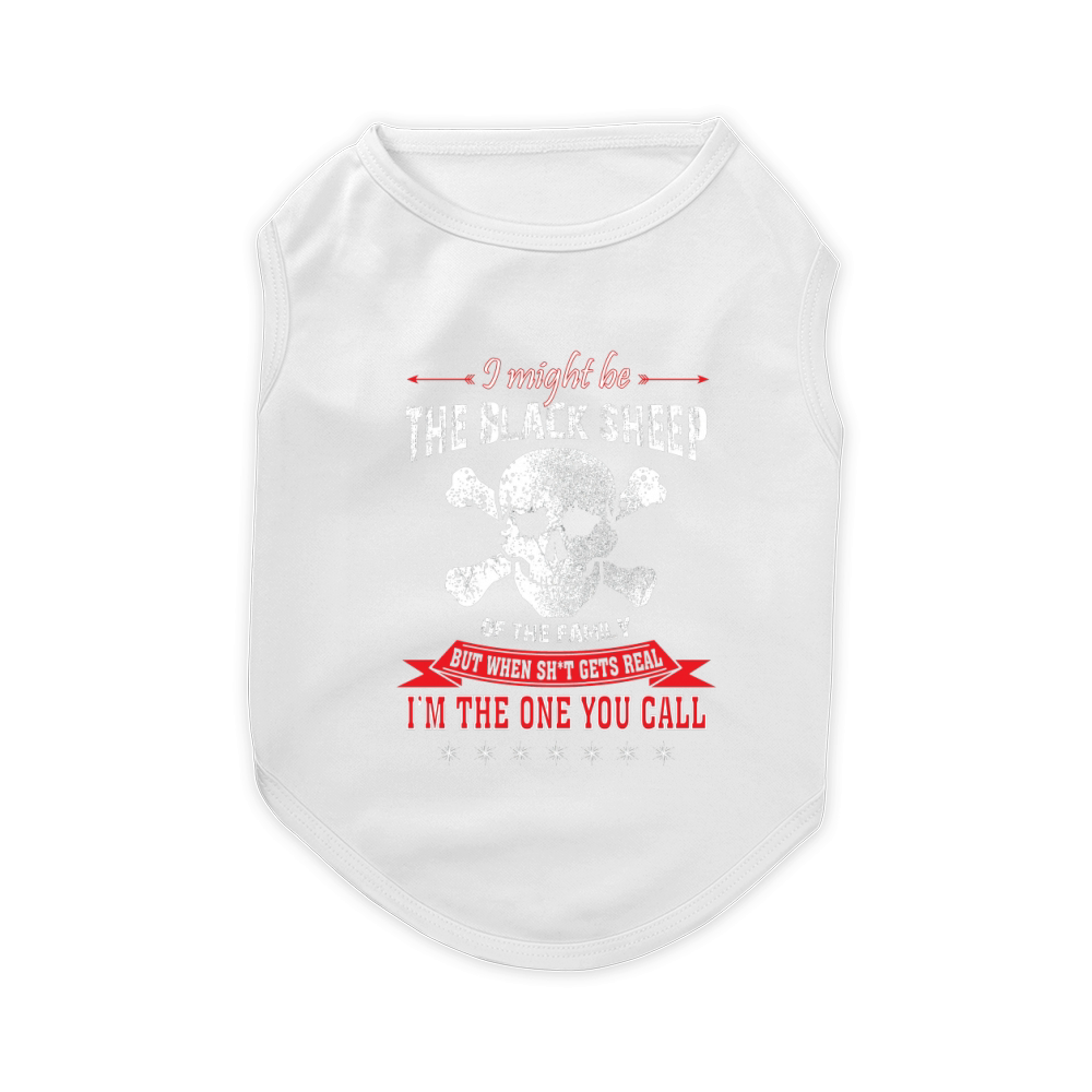 I am The One You Call Tees, The Black Sheep Of The Family Tee Pet T-Shirt