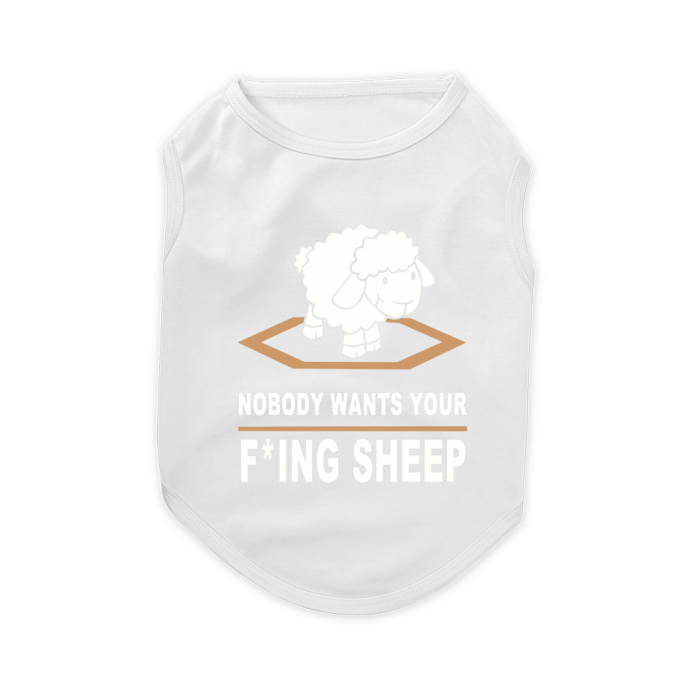 Nobody Wants Your F ing Sheep Pet T-Shirt