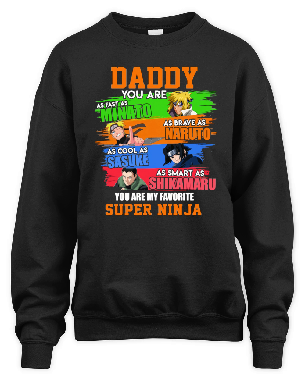 Daddy Minato Naruto Sasuke Shikamaru Super Ninja Father’s day Unisex Premium Crewneck Sweatshirt