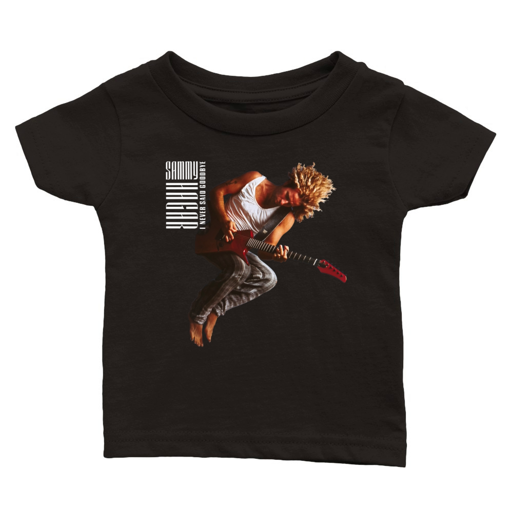 Sammy Hagar Never Say Goodbye Classic Baby Crewneck T-shirt