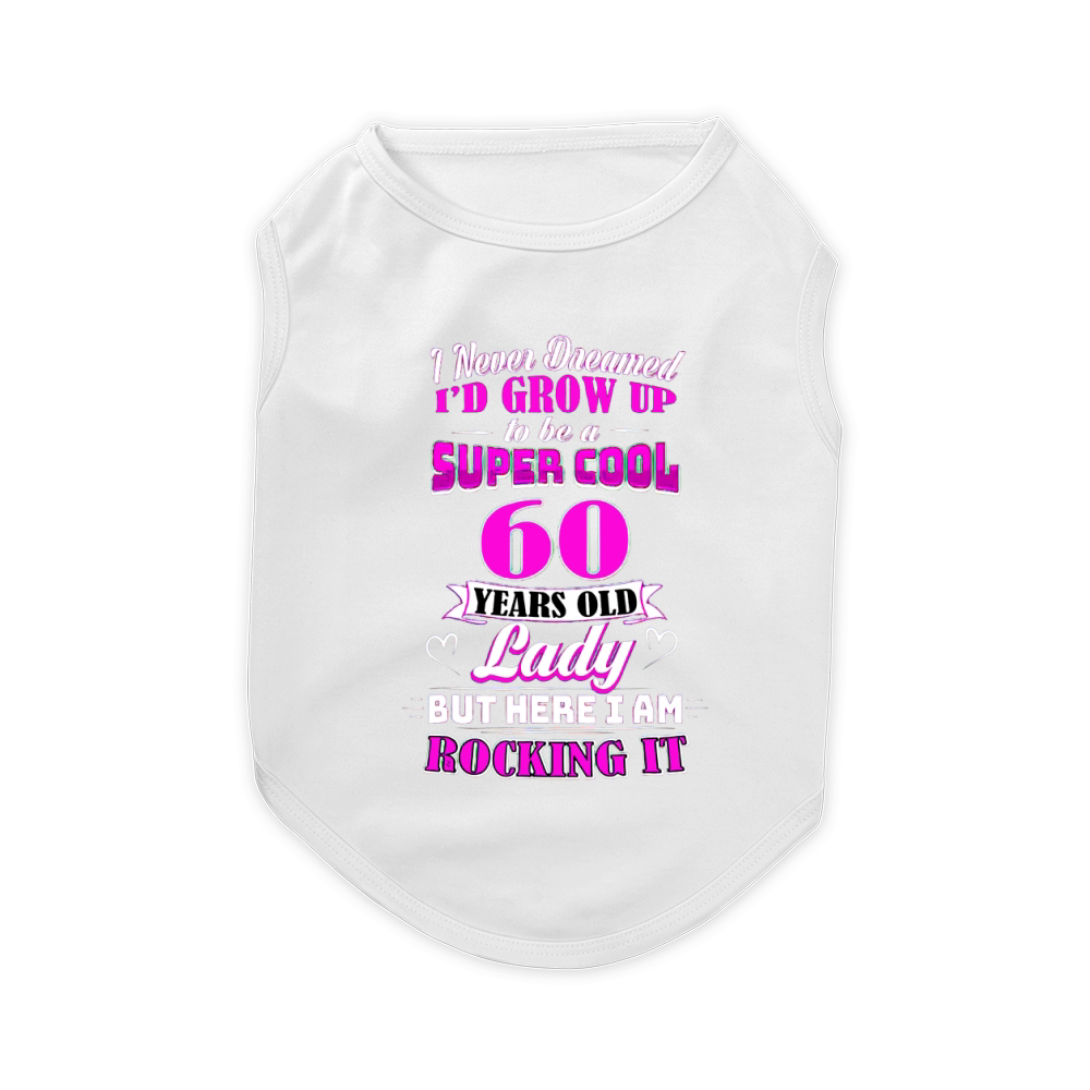60 Year Old Lady Funny 60th Birthday Pet T-Shirt