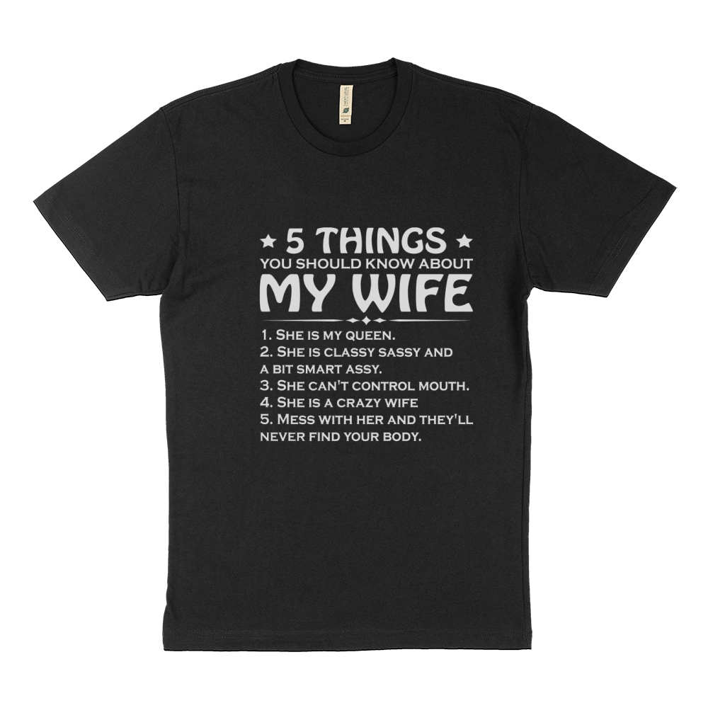 5 Things You Should Know About My Wife Sustainable T-Shirt