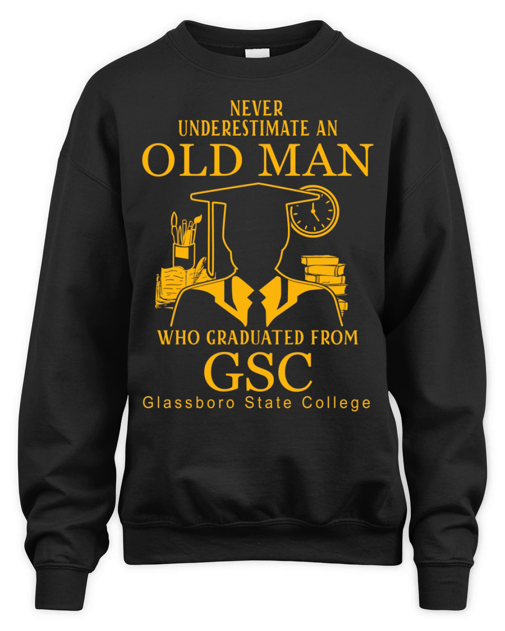 Never underestimate an old man who graduated from Glassboro State College Unisex Premium Crewneck Sweatshirt