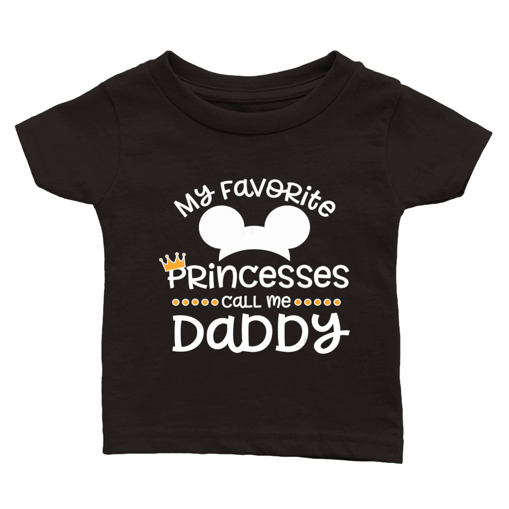 Father's Day Gift, My Favorite Princess Calls Me Daddy T-Shirt Classic Baby Crewneck T-shirt