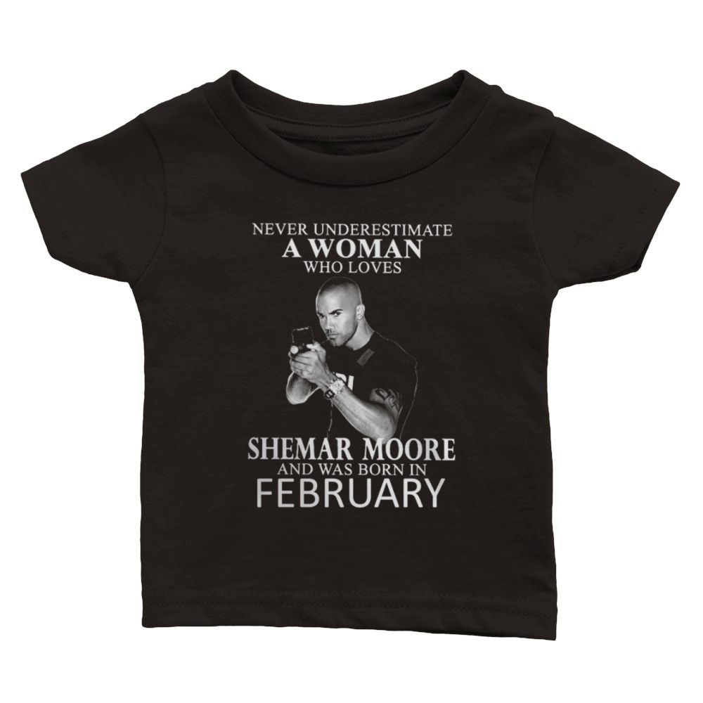 Never Underestimate A Woman Who Loves SHEMAR MOORE And Born In FEBRUARY Classic Baby Crewneck T-shirt