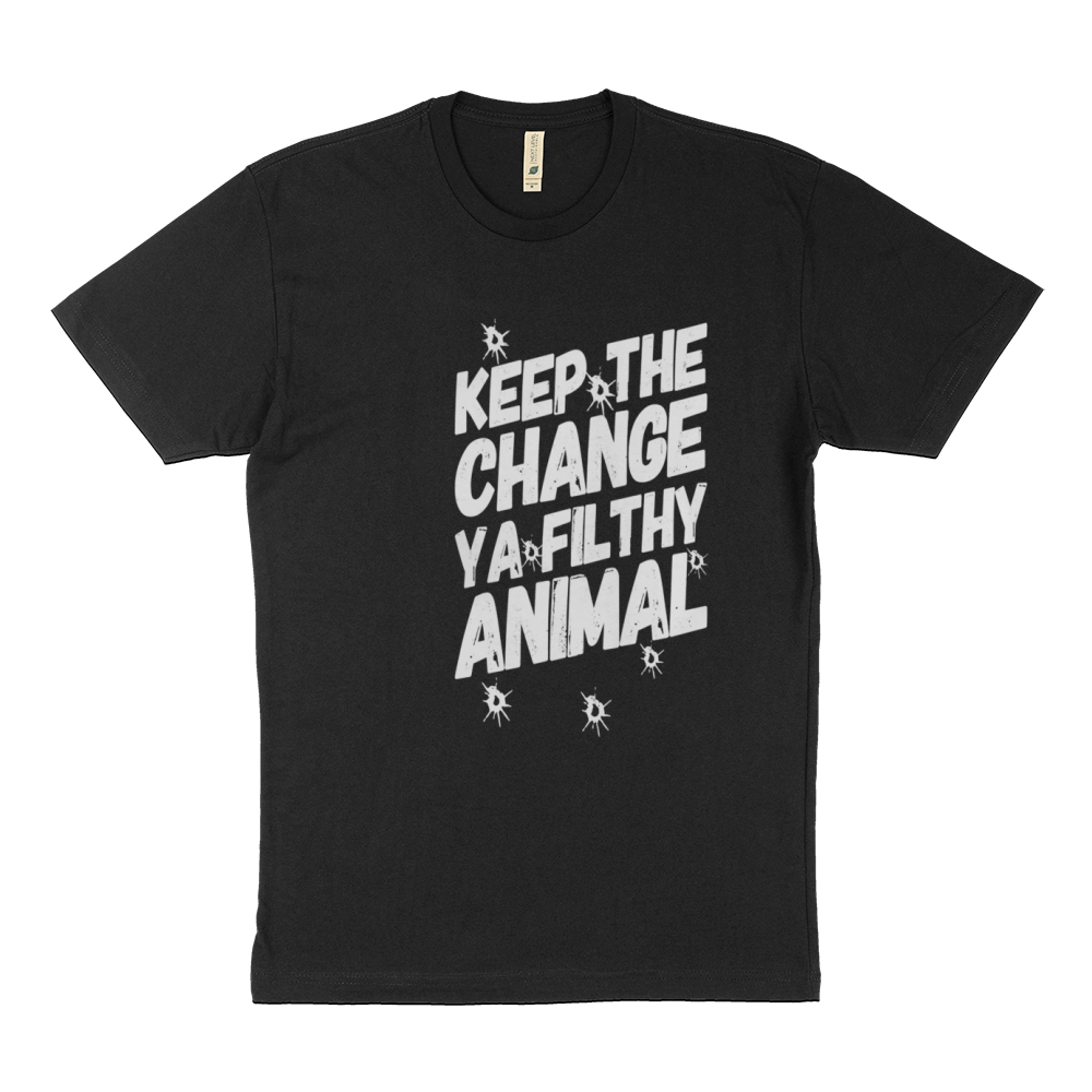 Keep the change ya filthy animal Sustainable T-Shirt