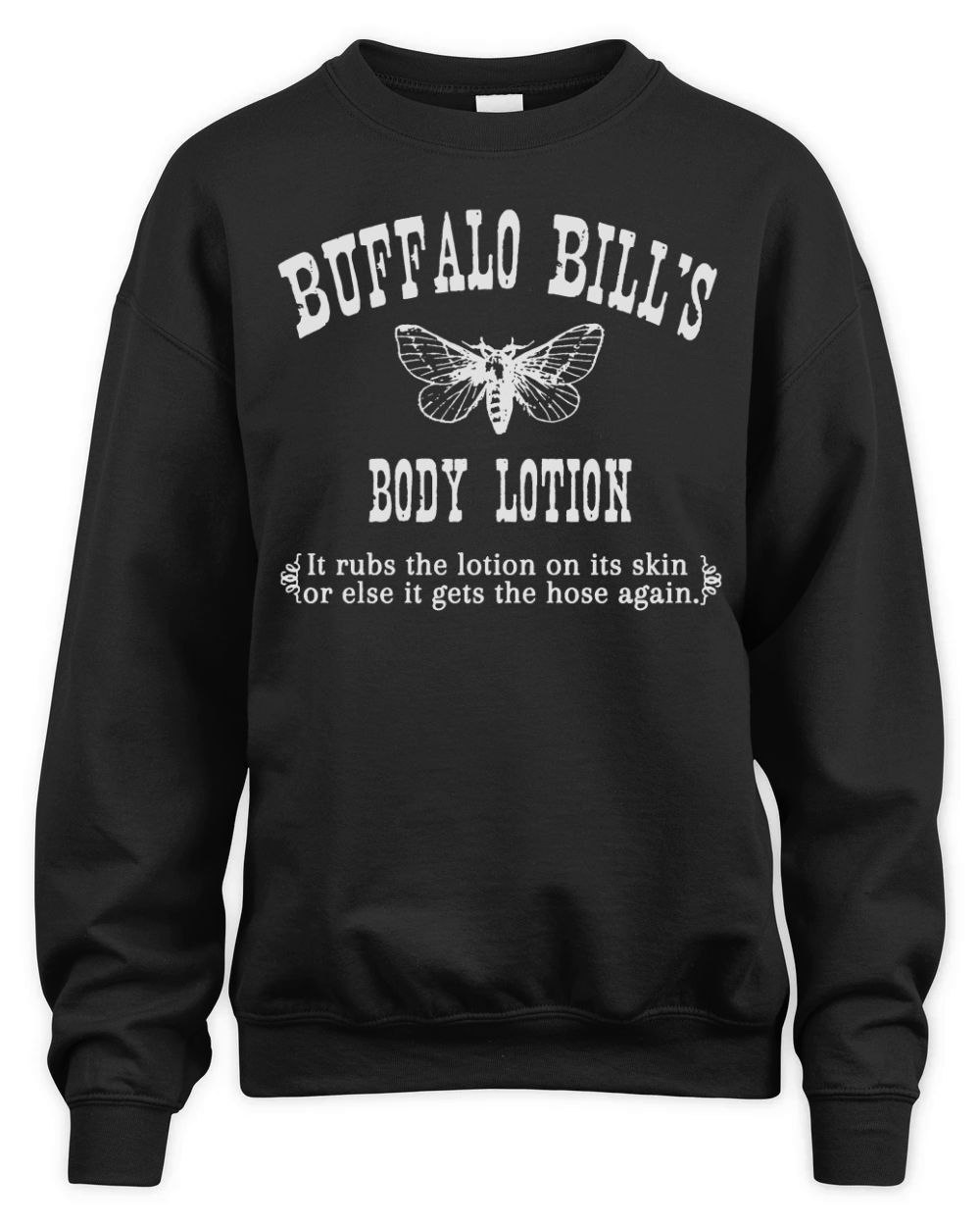 Buffalo Bill's Body Lotion   Silence Of The Lambs Unisex Premium Crewneck Sweatshirt