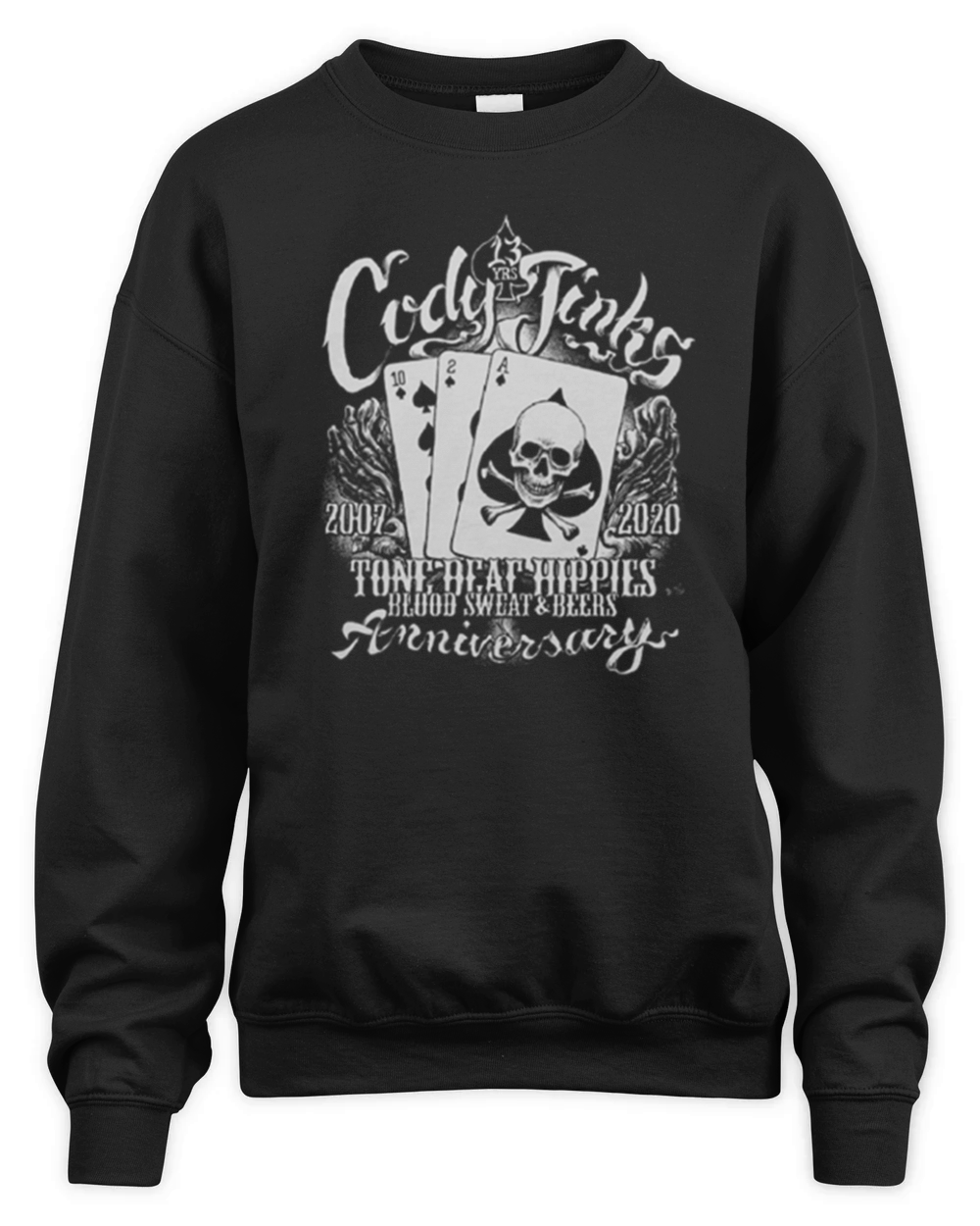 Cody Jinks 2007 2020 tone beat hippies blood sweat beers anniversary shirt Unisex Premium Crewneck Sweatshirt