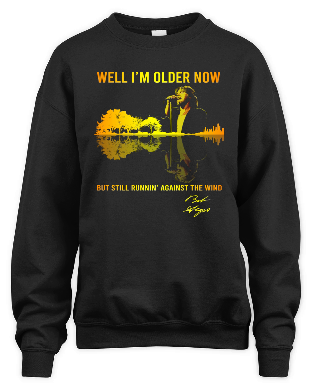 Well I’m Older Now Bob Seger But Still Running Guitar Lake Shirt Unisex Premium Crewneck Sweatshirt