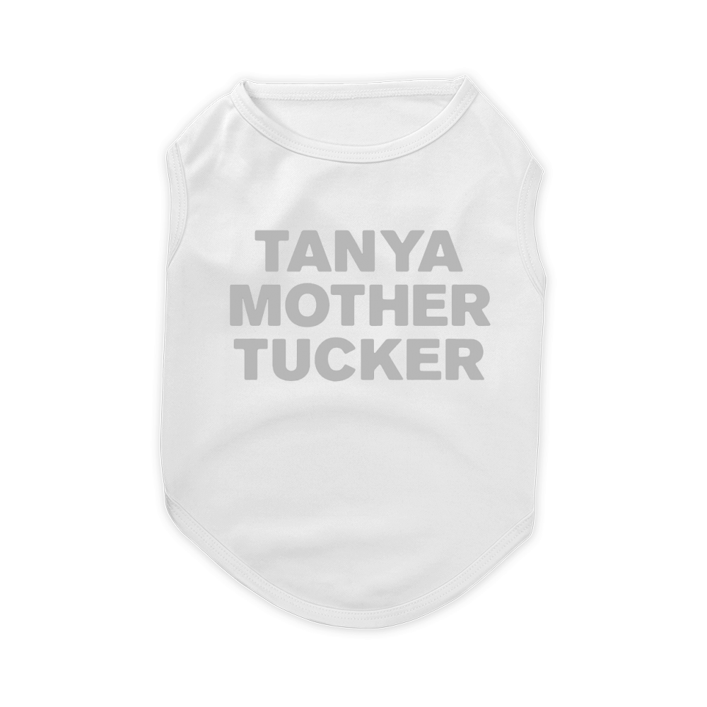 Tanya Mother Tucker Sticker shirt Pet T-Shirt