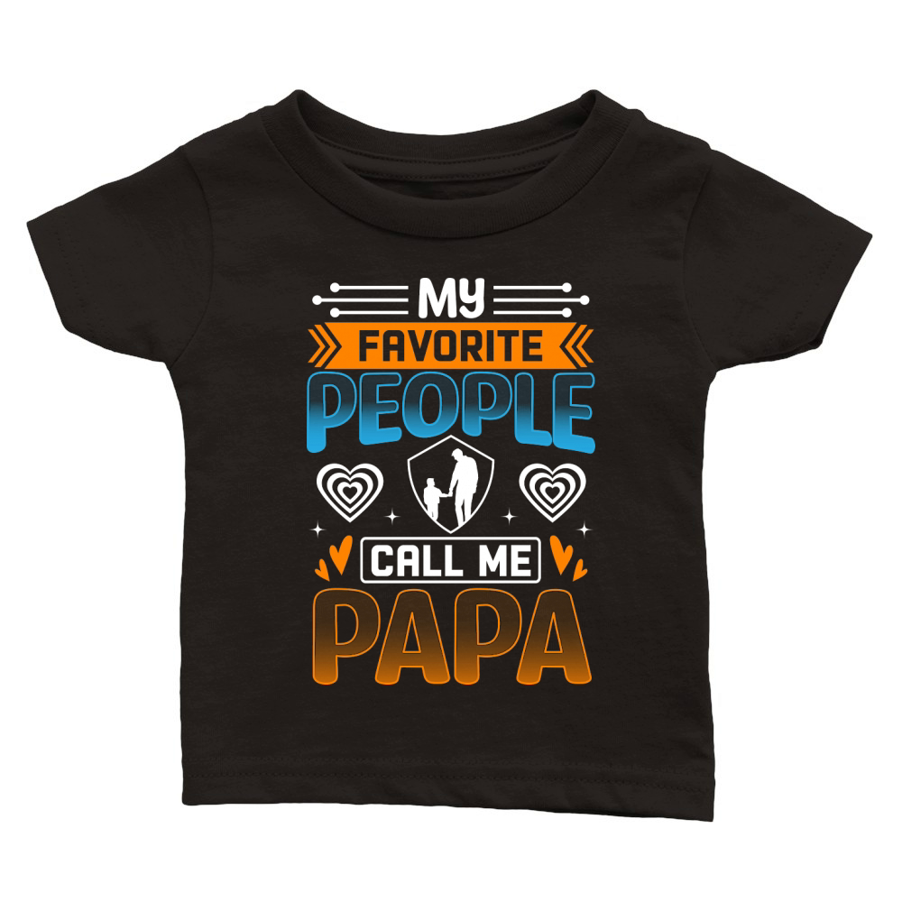 My favorite people call me papa Classic Baby Crewneck T-shirt