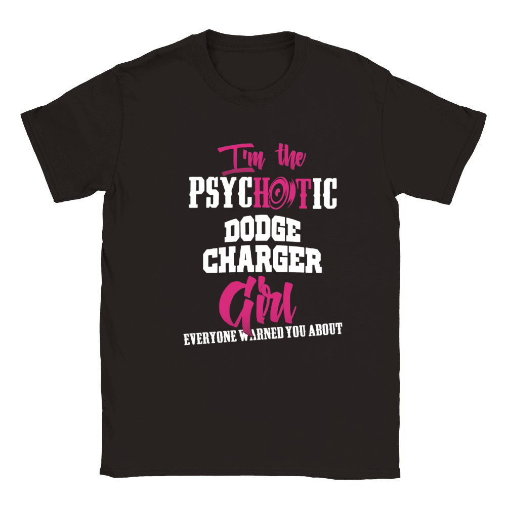 I'm The Psychotic Dodge Charger Girl! Tshirt Classic Kids Crewneck T-shirt