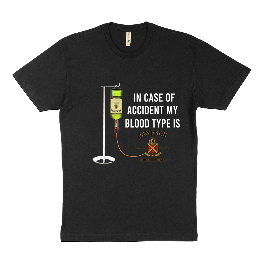 In Case Of Accident My Blood Type Is Jameson shirt Sustainable T-Shirt