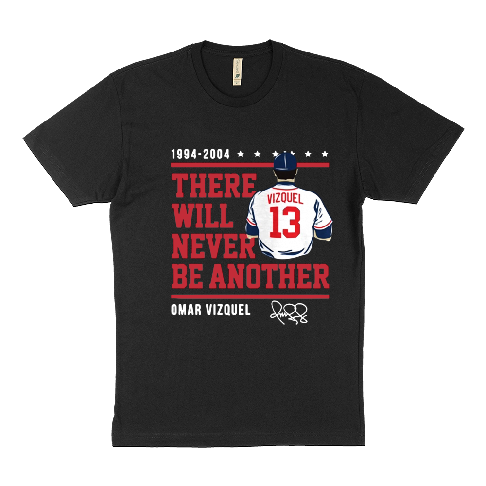 THERE WILL NEVER BE ANOTHER  OMAR VIZQUEL Sustainable T-Shirt