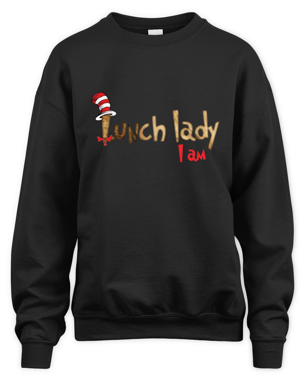 Dr Seuss lunch lady i am shirt Unisex Premium Crewneck Sweatshirt