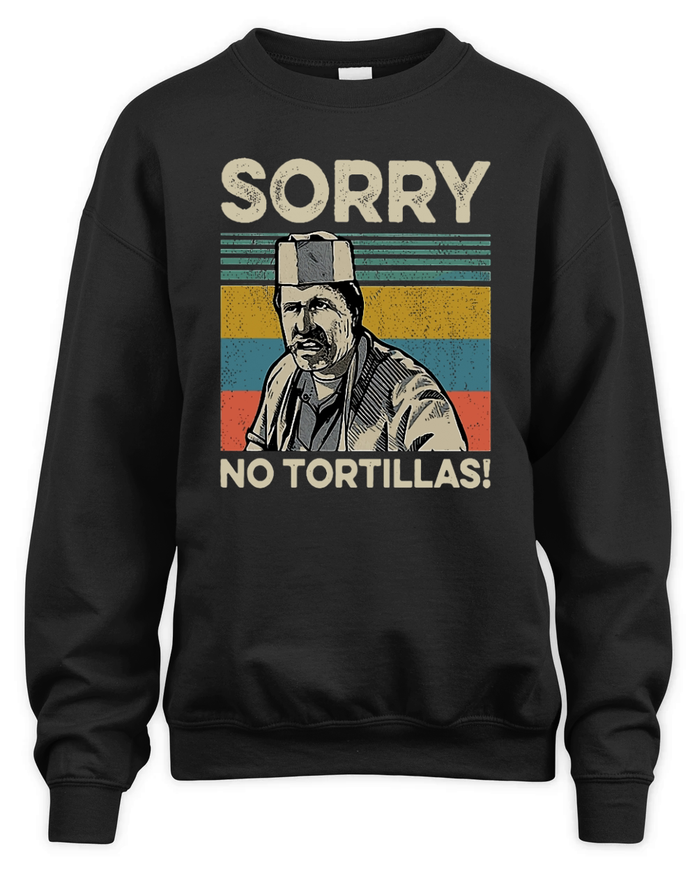 sorry no tortillas Unisex Premium Crewneck Sweatshirt