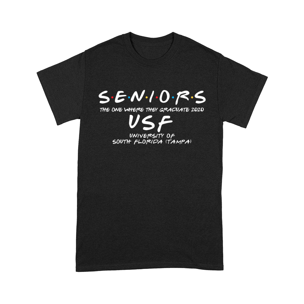 The One Where They Graduate Seniors Class Of 2020 University Of South Florida (tampa) Comfort T-shirt