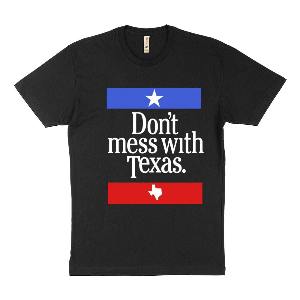 Don T Mess With Texas Sustainable T-Shirt