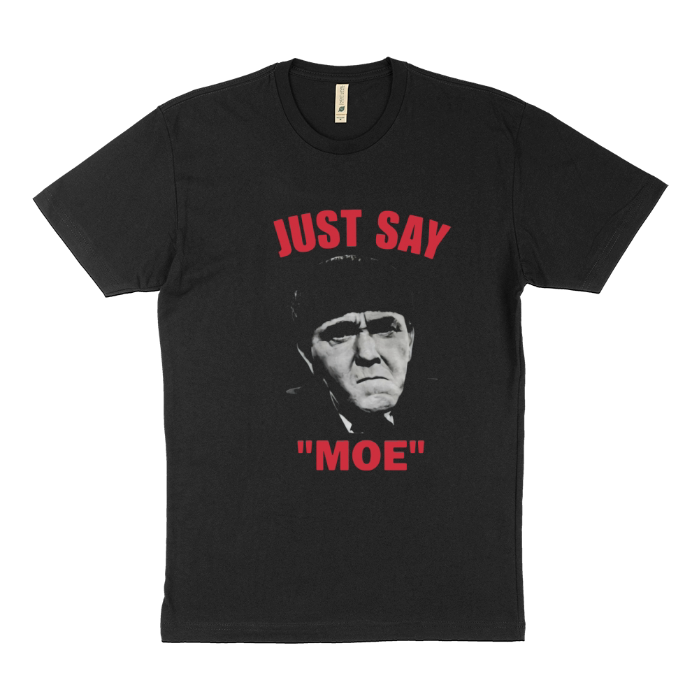 Moe Howard Just Say Moe shirt Sustainable T-Shirt