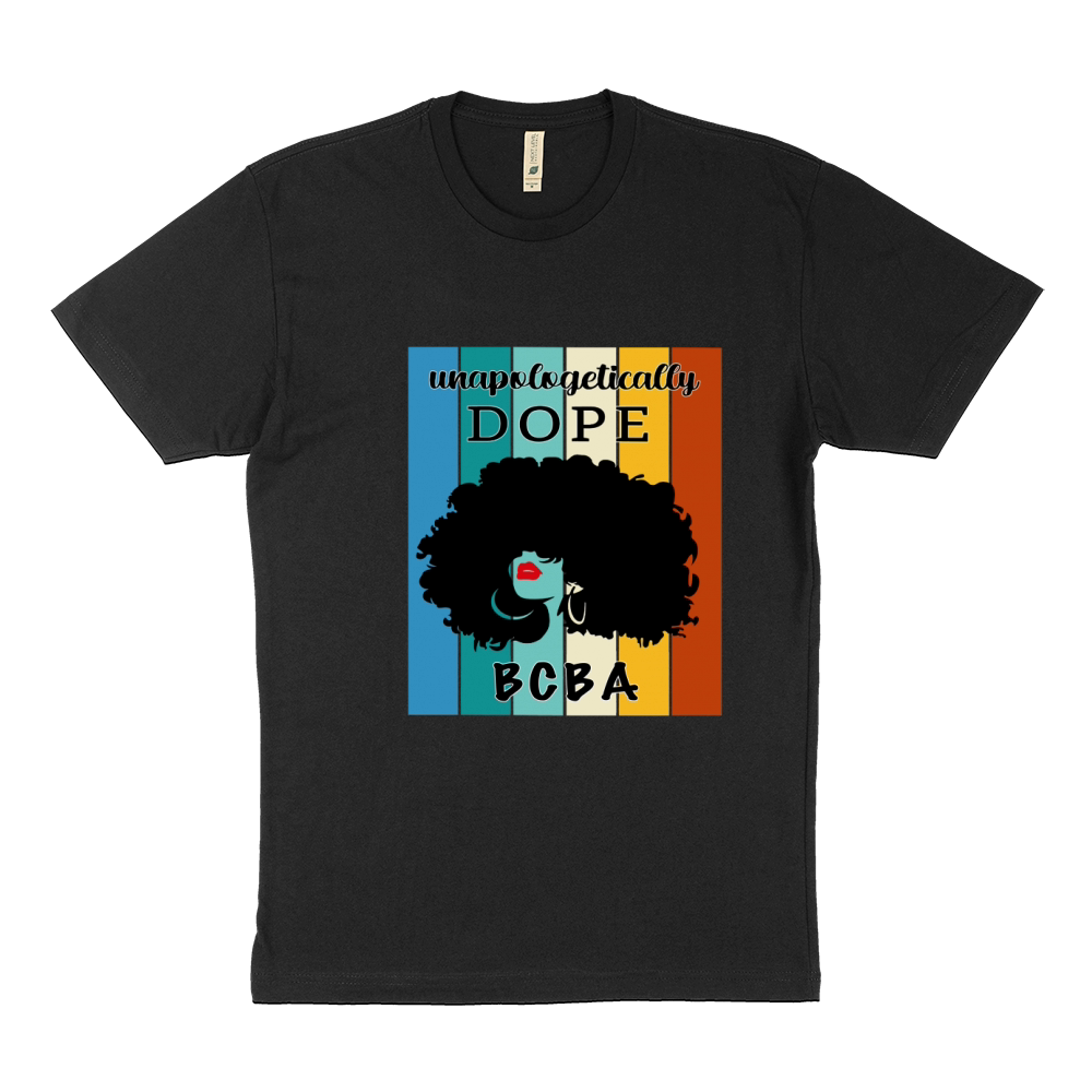 Unapologetically Dope BCBA Sustainable T-Shirt